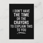 Invitation I Don't Have The Time Or The Crayons to Explain (Devant)
