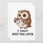 Invitation I Might Need Coffee Later - Funny Owl Humor (Devant / Derrière)