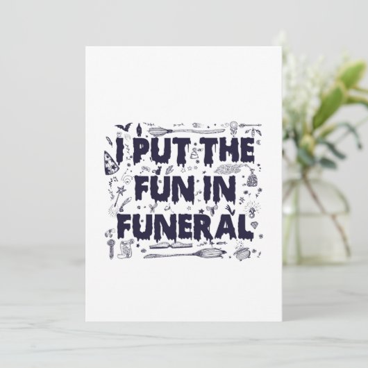 Invitation I Put Fun in Funeral Funny Éffrayant Halloween Wi (Debout devant)