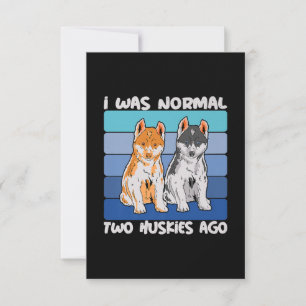 Invitation I Quoi Normal Deux Huskies Shiba Dog