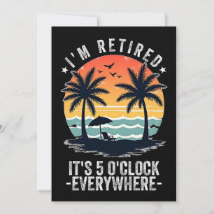Invitation Il est 5 heures partout où je suis retraité été Re