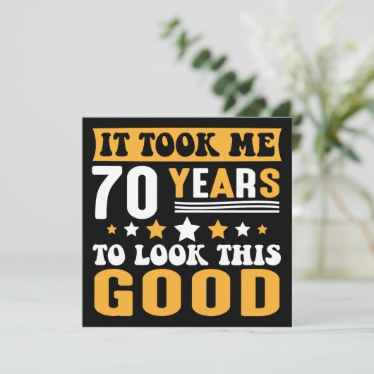 Invitation Il m'a fallu 70 ans pour regarder ce bon anniversa (Debout devant)