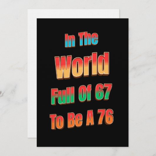 Invitation In The World Full of 67 to Be A 76 (Devant / Derrière)