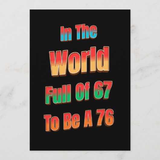 Invitation In The World Full of 67 to Be A 76 (Devant)