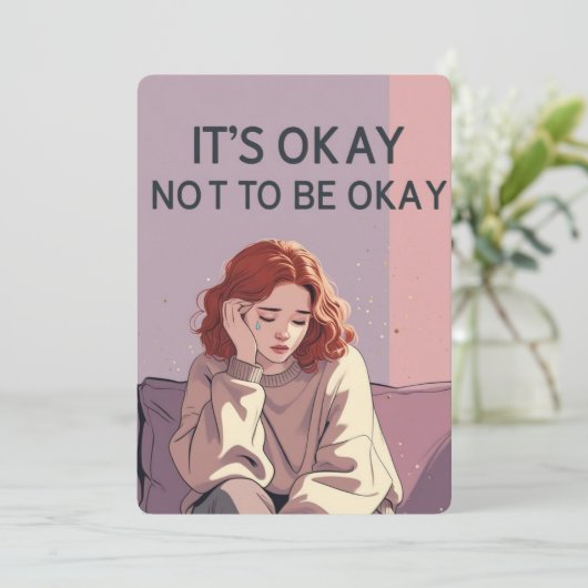 Invitation It’s Okay Not to Be Okay – Emotional Support Card (Debout devant)