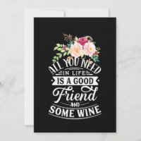 J'ai besoin d'un bon ami et d'un peu de vin