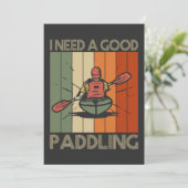 Invitation J'ai besoin d'une bonne pagaie Funny Kayaking padd (Debout devant)