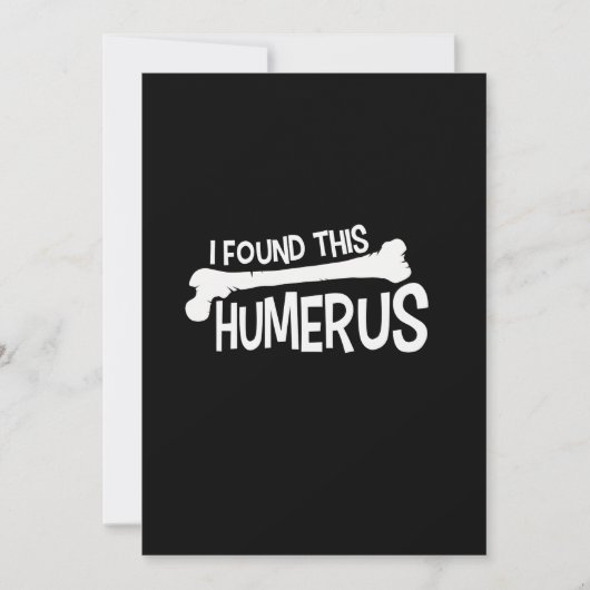 Invitation J'Ai Trouvé Ce Humour Humerus Bone Funny (Devant)