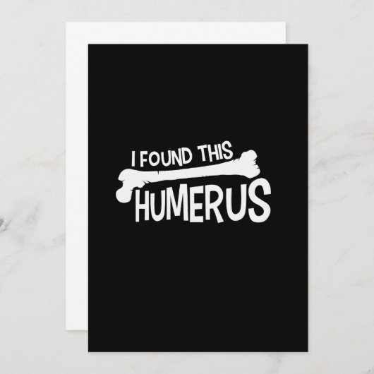 Invitation J'Ai Trouvé Ce Humour Humerus Bone Funny (Devant / Derrière)