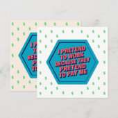 Invitation Je fais semblant de travailler parce qu'ils font s (Devant / Derrière)