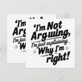 Invitation Je n'argumente pas, j'explique juste pourquoi j'ai (Devant / Derrière)