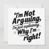 Invitation Je n'argumente pas, j'explique juste pourquoi j'ai (Dos)