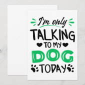 Invitation Je ne parle qu'à mon chien aujourd'hui (Devant / Derrière)
