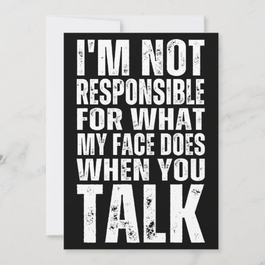 INVITATION JE NE SUIS PAS RESPONSABLE DE CE QUE MON VISAGE FA (Devant)