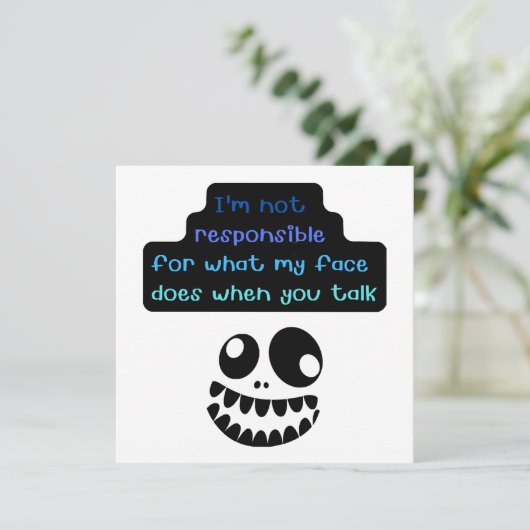 Invitation Je ne suis pas responsable de ce que mon visage fa (Debout devant)