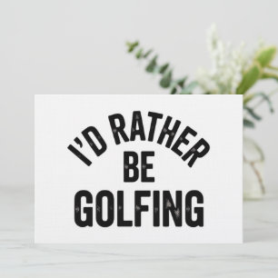 Invitation Je préférerais être en train de jouer au golf Cade