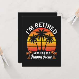 Invitation Je suis à la retraite, chaque heure est une heure