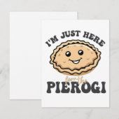 Invitation Je suis juste ici pour le Pierogi (Devant / Derrière)