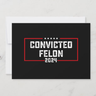 Invitation Je vote pour le condamné Felon Pro Trump 2024