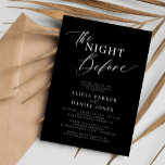 Invitation La nuit avant le dîner de répétition noir<br><div class="desc">Elégant simple simple solide noir et blanc "la veille" répétition dîner invitation modèle avec un élégant élégant script de calligraphie chic et tendance. Facile à personnaliser avec vos détails ! L'invitation convient à des célébrations de répétition mariages élégantes. Veuillez noter que la couleur arrière - plan peut être modifiée pour...</div>