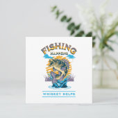 Invitation La pêche arrive. Le whisky aide! (Debout devant)