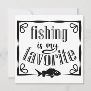 Invitation La pêche est ma citation préférée 