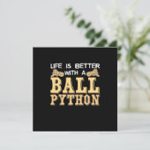 Invitation La vie est meilleure avec un python royal (Debout devant)