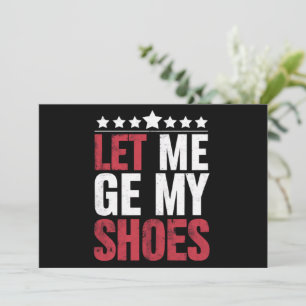 Invitation Laissez-moi prendre mes chaussures Citation drôle