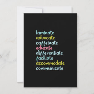 Invitation Laminate Advocate Caffeinate Educate