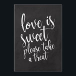 Invitation L'amour est doux Chalkboard Mariage Faveurs Signer<br><div class="desc">Un élégant panneau mariage de pointe, présente le texte "L'amour est doux s'il vous plaît prendre un plaisir" dans une police de script extroversée, la texture de la brosse ajoute une sensation spontanée et ludique. La couleur arrière - plan peut être personnalisée selon vos besoins et préférences, s'il vous plaît...</div>