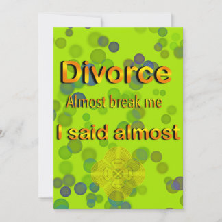 Invitation Le divorce m'a presque battu, j'ai dit presque
