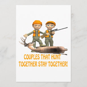 Invitation Les couples qui chassent ensemble restent ensemble