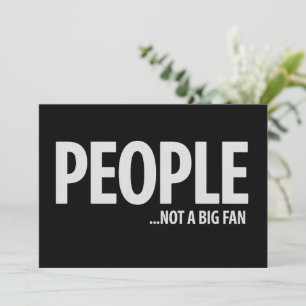 Invitation Les gens ne sont pas fans de moi, sarcasme drôle
