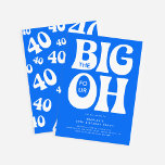 Invitation Les quatre grands OH ! 40e anniversaire bleu<br><div class="desc">Amusement moderne les Big Four OH! Invitation du 40e anniversaire. Le design présente une typographie rétro sur un arrière - plan bleu vif qui peut être changée en n'importe quelle couleur.</div>
