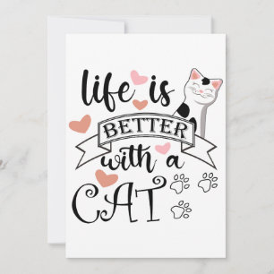 Invitation Life is Better With a Cat quote slogan