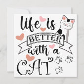 Invitation Life is Better With a Cat quote slogan (Dos)