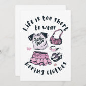 Invitation Life is too short to wear boring clothes (Devant / Derrière)