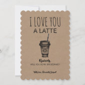 Invitation Lote You A Latte Funny Bridesmaid Proposition (Devant)