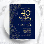 Invitation Marine Blue Gold Floral 40e fête d'anniversaire<br><div class="desc">Invitation à la fête d'anniversaire Marine Blue Gold Floral 40th Birthday Party. Design moderne minimaliste avec accents de dessin botanique, fausse feuille d'or et police de script de typographie. Carte invitation simple et tendance, parfaite pour une célébration anniversaire élégante. Peut être customisé à n'importe quel âge. Invitations Zazzle imprimées ou...</div>