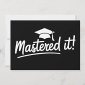 Invitation Masters Degree Graduation Gift Mastered It  (Devant)
