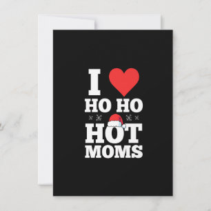 Invitation Mens I ho ho hot Moms Santa Hat Xmas Premium