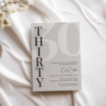 Invitation minimaliste Beige 30e anniversaire de f<br><div class="desc">Cette invitation minimaliste à la fête du 30ème anniversaire de typographie est parfaite pour une fête d'anniversaire moderne. Personnalisable dans n'importe quelle couleur. Gardez le design minimal et élégant, en l'état, ou personnalisez-le en ajoutant vos propres graphiques et artwork. Pour une personnalisation plus avancée de cette conception, par exemple la...</div>