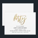 Invitation minimaliste Gold Foil 40e anniversaire<br><div class="desc">Cette invitation minimaliste à la fête du 40e anniversaire présente un texte "quarante" en feuille d'or accrocheur. Veuillez noter que la feuille d'or n'est qu'une texture, pas une vraie feuille. Pour une personnalisation plus avancée de cette conception, par exemple la modification de la disposition, de la police ou de la...</div>