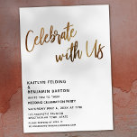 Invitation Moden Célébrer Avec Nous Gold Wedding Réception<br><div class="desc">Pour l'en-tête de ces cartes en gras, j'ai utilisé une police décontractée, moderne, manuscrite pour créer une superposition de typographie graphique avec la mention "Célébrez avec nous". Cette image a été ornée d'un effet de fausse feuille d'or lisse pour une ambiance festive. Remplissez les blancs du modèle avec vos détails...</div>