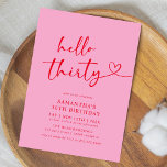 Invitation Modern Hello Thirty Pink and Red 30th Birthday<br><div class="desc">Celebrate turning thirty in style with this modern Pink and Red “Hello Thirty” birthday invitation. Featuring sleek typography and a minimalist layout,  it’s perfect for a classy dinner,  cocktail night,  or elegant milestone celebration. A timeless design for a chic 30th birthday party.</div>