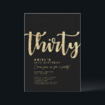 Invitation moderne Black & Gold 30th Birthday<br><div class="desc">Simple en noir & or "Trente" invitation personnalisée 30ème anniversaire avec une typographie moderne et classe. Personnaliser avec le nom,  l'âge et les détails de la fête.</div>