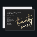 Invitation Moderne Bold Gold Type 21e anniversaire<br><div class="desc">L'invitation minimaliste moderne 21ème anniversaire comprend un faux numéro de feuille d'or stylisé écriture manuscrite 21 et vos détails de fête dans la police serif classique sur couleur arrière - plan noir, simple et élégant, grande surprise invitation d'anniversaire pour adultes hommes et femmes. La couleur noire de l'arrière - plan...</div>