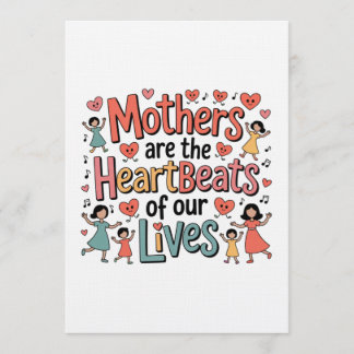 Invitation Mothers Are The Heartbeats Of Our Lives