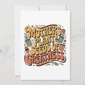 Invitation Mothers Plant Seeds Of Greatness