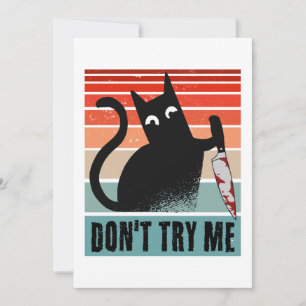 Invitation Ne m'essaie pas, Moody Cat avec un couteau